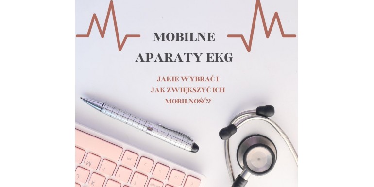 Mobilne aparaty EKG - czyli jakie?